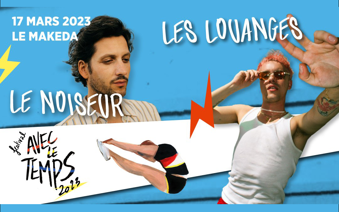 Le Noiseur + Les Louanges