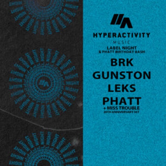 Hyperactivity Music – Label Night & Phatt Birthday Bash