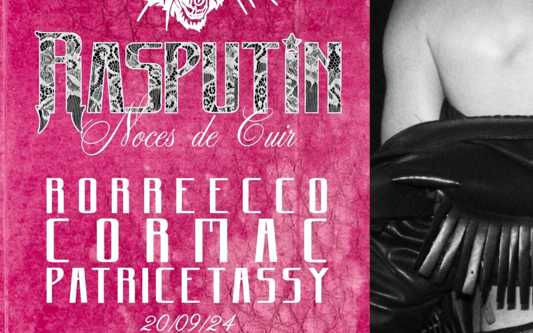 RASPUTIN NOCES DE CUIR / 2ND BIRTHDAY PARTY